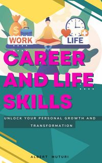 Produktbild: Career and Life Skills : Unlock Your personal Growth and Transformation