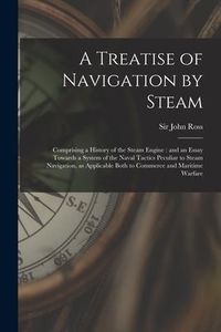 Produktbild: A Treatise of Navigation by Steam