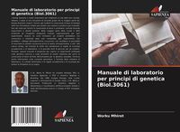 Produktbild: Manuale di laboratorio per principi di genetica (Biol.3061)
