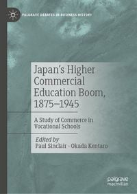 Produktbild: Japan&rsquo;s Higher Commercial Education Boom, 1875&ndash;1945