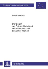 Produktbild: Der Begriff der Zeichenaehnlichkeit beim Sonderschutz bekannter Marken