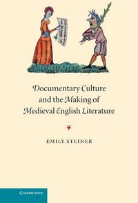 Produktbild: Documentary Culture and the Making of Medieval English Literature