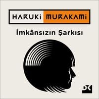 İmkansızın Şarkısı von Haruki Murakami