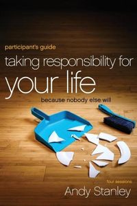 Bild vom Artikel Taking Responsibility for Your Life Participant's Guide vom Autor Andy Stanley