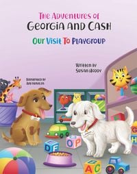 Produktbild: Our Visit to Playgroup - The Adventures of Georgia and Cash