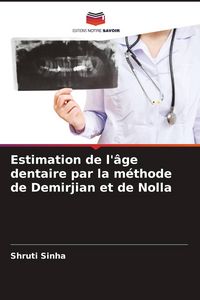 Produktbild: Estimation de l'&acirc;ge dentaire par la m&eacute;thode de Demirjian et de Nolla