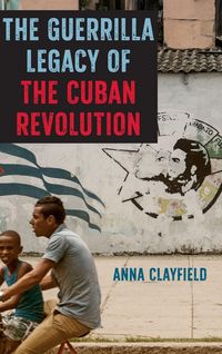 Produktbild: The Guerrilla Legacy of the Cuban Revolution