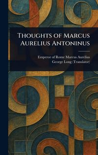 Produktbild: Thoughts of Marcus Aurelius Antoninus