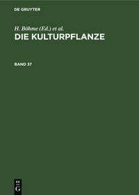 Produktbild: Die Kulturpflanze. Band 37