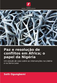Produktbild: Paz e resolu&ccedil;&atilde;o de conflitos em &Aacute;frica; o papel da Nig&eacute;ria