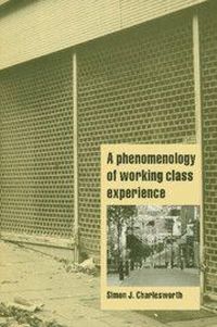 Produktbild: A Phenomenology of Working-Class Experience