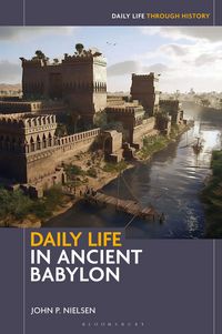 Produktbild: Daily Life in Ancient Babylon
