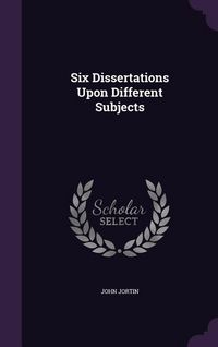 Produktbild: Six Dissertations Upon Different Subjects