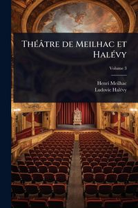 Produktbild: Th&Atilde;(c)&acirc;tre de Meilhac et Hal&Atilde;(c)vy