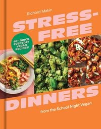 Produktbild: Stress-Free Dinners from the School Night Vegan