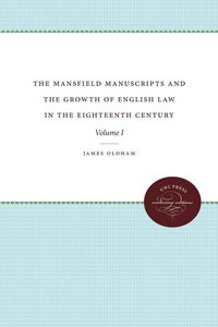 Produktbild: The Mansfield Manuscripts and the Growth of English Law in the Eighteenth Century
