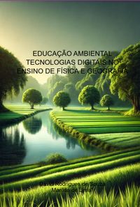 Produktbild: Educa&ccedil;&atilde;o Ambiental Tecnologias Digitais No Ensino De F&iacute;sica E Geografia
