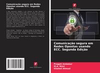 Produktbild: Comunica&ccedil;&atilde;o segura em Redes Opostas usando ECC. Segunda Edi&ccedil;&atilde;o