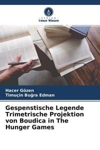 Bild vom Artikel Gespenstische Legende Trimetrische Projektion von Boudica in The Hunger Games vom Autor Hacer Gözen