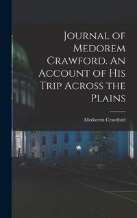 Produktbild: Journal of Medorem Crawford. An Account of His Trip Across the Plains