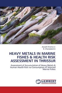 Produktbild: Heavy Metals in Marine Fishes & Health Risk Assessment in Thrissur
