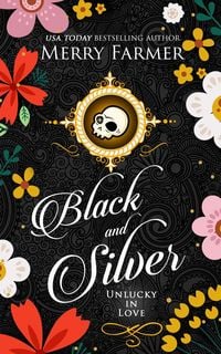 Produktbild: Black and Silver (Unlucky in Love, #4)