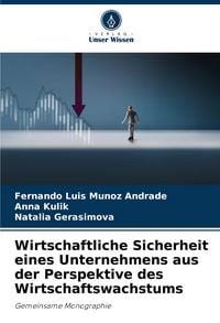 Produktbild: Wirtschaftliche Sicherheit eines Unternehmens aus der Perspektive des Wirtschaftswachstums