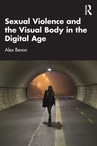 Produktbild: Sexual Violence and the Visual Body in the Digital Age