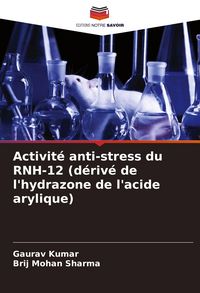Produktbild: Activit&eacute; anti-stress du RNH-12 (d&eacute;riv&eacute; de l'hydrazone de l'acide arylique)