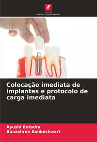 Produktbild: Coloca&ccedil;&atilde;o imediata de implantes e protocolo de carga imediata