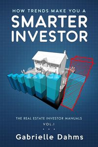 Produktbild: How Trends Make You A Smarter Investor (The Real Estate Investor Manuals, #1)
