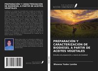 Produktbild: Preparaci&oacute;n Y Caracterizaci&oacute;n De Biodiesel a Partir De Aceites Vegetales