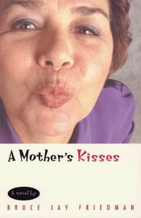 Produktbild: Friedman, B: Mother&prime;s Kiss