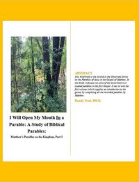 Produktbild: I Will Open My Mouth in a Parable: A Study of Biblical Parables: Matthew's Parables on the Kingdom, Part 2 (Series on the Parables, #2)