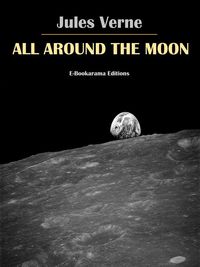 Bild vom Artikel All Around the Moon vom Autor Jules Verne