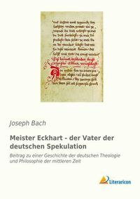 Bild vom Artikel Meister Eckhart - der Vater der deutschen Spekulation vom Autor Joseph B.