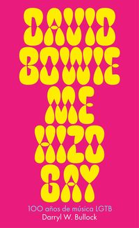Produktbild: David Bowie me hizo gay