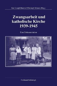 Produktbild: Zwangsarbeit und katholische Kirche 1939-1945