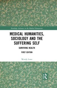 Produktbild: Medical Humanities, Sociology and the Suffering Self