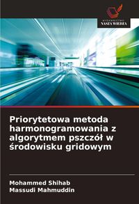 Produktbild: Priorytetowa metoda harmonogramowania z algorytmem pszcz&oacute;&iquest; w &iquest;rodowisku gridowym