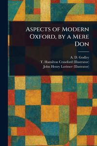 Produktbild: Aspects of Modern Oxford, by a Mere Don