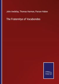 Produktbild: The Fraternitye of Vacabondes