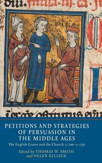 Produktbild: Petitions and Strategies of Persuasion in the Middle Ages