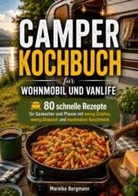 Produktbild: Camper Kochbuch f&uuml;r Wohnmobil und Vanlife
