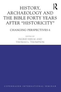 Produktbild: History, Archaeology and The Bible Forty Years After Historicity