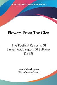Produktbild: Waddington, J: Flowers From The Glen