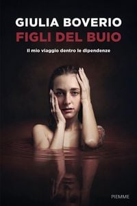 Produktbild: Figli del buio. Il mio viaggio dentro le dipendenze