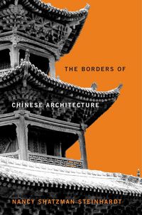 Produktbild: Steinhardt, N: Borders of Chinese Architecture