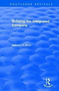 Produktbild: Birkin, M: Building the Integrated Company