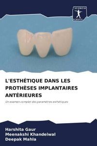 Produktbild: L'esth&eacute;tique Dans Les Proth&egrave;ses Implantaires Ant&eacute;rieures
